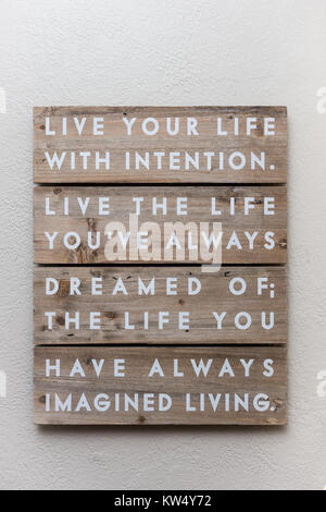 Vivez votre vie avec l'intention. Vivre la vie que vous avez toujours rêvé ; la vie que vous avez toujours imaginé la vie. Banque D'Images