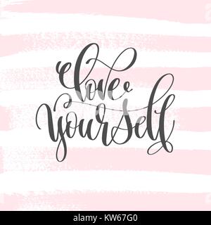 Aimer vous-même - lettrage main design texte inscription Illustration de Vecteur