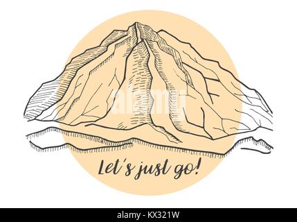 Montagnes en arrière-plan du soleil. L'inscription : Nous allons juste aller. Vector illustration d'un croquis de style. Illustration de Vecteur