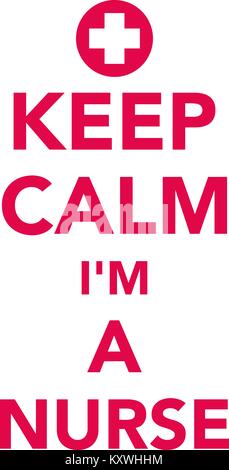 Restez calme Je suis infirmière avec croix rouge Banque D'Images