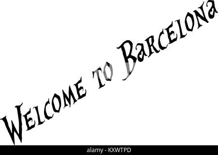 Bienvenue à Barcellona signe texte illustration sur fond blanc Illustration de Vecteur