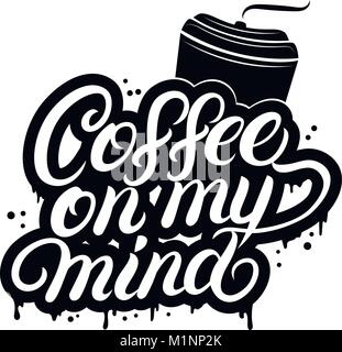 Café sur mon esprit part written lettrage en tasse à café. Typographie design pour décorer des tasses à café, sacs, tee imprime et cartes. Il sera parfait f Illustration de Vecteur