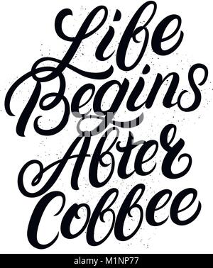 La vie commence après le café lettrage écrit à la main. La calligraphie au pinceau moderne. Illustration de Vecteur