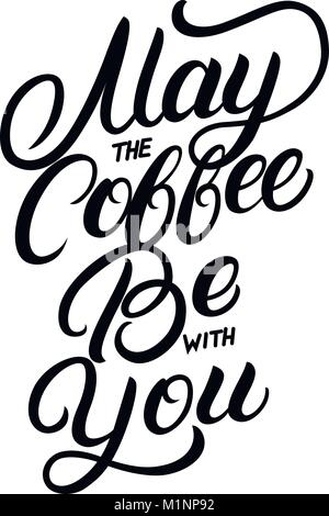 Le café peut-être avec vous main lettrage écrit quote. Illustration de Vecteur