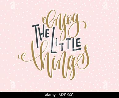 Apprécier les petites choses - or et gris lettrage main inscripti Illustration de Vecteur