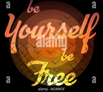 Être soi-même être libre de texte d'inspiration isolé sur un treillis métallique en transformant les oiseaux en plein vol sur fond de ciel coucher de soleil. Banque D'Images