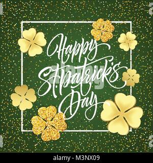 Heureux saint Patricks day greeting poster avec texte lettrage et golden glitter les feuilles de trèfle. Illustration vecteur EPS10 Illustration de Vecteur