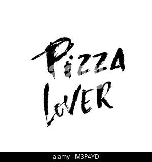 Les amateurs de pizza. Expression dessiné à la main. Lettrage moderne brosse sèche. Vector illustration. Illustration de Vecteur