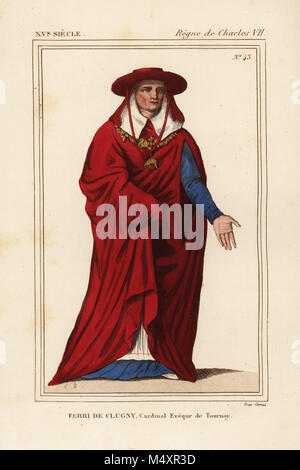 Ferri de Clugny, Cardinal et évêque de Tournay, d. 1482. Lithographie coloriée par Léopold Massard après une peinture contemporaine de Camille Bonnard XI 55 de : Le Bibliophile Jacob aka Paul Lacroix Costumes historiques de la France (Costumes historiques de la France), Administration de librairie, Paris, 1852. Banque D'Images