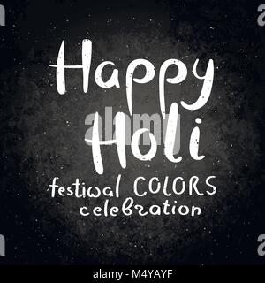 Happy Holi. Couleurs Festival célébration. Hand drawn vector phrase lettrage. Décor moderne calligraphie motivant pour mur, affiches, gravures, cartes, t-sh Illustration de Vecteur