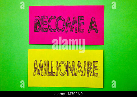 Texte d'annonce d'écriture montrant devenir millionnaire. Photo conceptuelle ambition de devenir riche gagner Fortune Chance written sticky note pap Banque D'Images