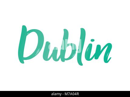 Dublin. Lettrage à la main la calligraphie. La calligraphie au pinceau à la main. City design lettrage. Vector illustration. Illustration de Vecteur