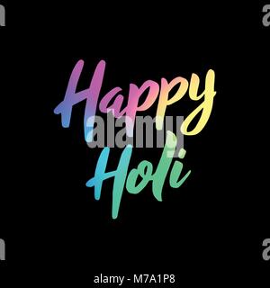 Happy Holi. Lettrage coloré à la main la phrase sur fond noir. Modèle de conception ancienne, bannières web, annonce, invitation à une fête, l'article, de l'accueil Illustration de Vecteur
