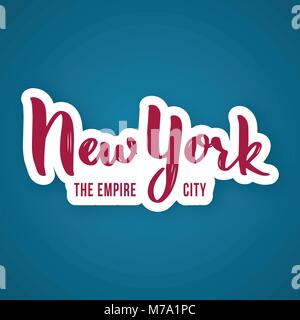 New York, l'Empire City - lettrage dessiné à la main la phrase. Sticker en papier avec un texte d'ombre à l'ville. Vector illustration. Illustration de Vecteur