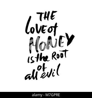 L'amour de l'argent est la racine de tout le mal. Lettrage dessiné à la main. Typographie vecteur conception. Inscription manuscrite. Illustration de Vecteur