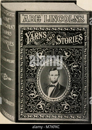 Abe Lincoln's' 'laines et histoires - une collection complète de l'amusant et plein d'anecdotes qui ont rendu célèbre Lincoln que America's greatest story teller (extraits) (1901) (14579931060) Banque D'Images