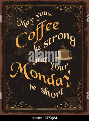 Vintage poster avec coffe quote : peut être fort votre café et votre lundi être court Illustration de Vecteur