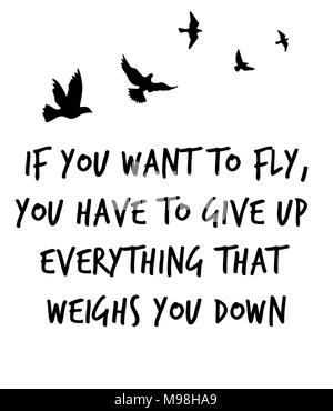 Si vous voulez voler, vous devez renoncer à tout ce qui vous pèse vers le bas Banque D'Images