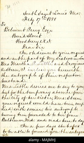 Déclare qu'il n'est pas contenant le manuscrit de l'A.E. Steen. Transcription : Sud Saint Louis MO : Feby 17e 1880 à Perry Belmont Esqr large rue Woodbury N.J. Cher Monsieur, Conformément à votre demande et de la part de mes belles-sœurs, Mme Martha R. Little et Georgiana A. Steen, J'infermeture vous ci-joint le manuscrit de leur mari. Mme : peu de désirs-moi de vous dire, mais pour l'absence temporaire de la ville de sa sœur, Mme : Steen, votre demande n'ont été respectées plus tôt, son manuscrit ayant été transmis pour elle à Baltimore, Md : recd : ici et à jour. En quelques Banque D'Images