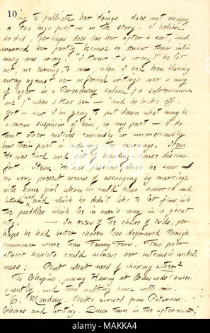 Au sujet de Fanny Fern et Jim Parton's mariage. Transcription : [tentative]ing pour pallier son [Fanny Fern's] oeuvres, n'occupe pas une position trop élevée dans l'histoire. Je crois qu'il [James Parton], n'est peut-être l'aimer après un tri, et l'épousa en partie parce qu'il savait que leur intimité n'allait pas. 'Je sais que c'est faux !" Il laissa échapper, un soir, pour moi, quand j'avais été à l'extérieur contre sa flamboyante écrits infernal sur une chope de bière dans un saloon (Broadway) un souterrain 'quand je l'embrasse ?" et il s'est cassée. Encore ? Maintenant je vais poser ce qui peut être un soupçon de lui dire, de ma part ? J'ai d Banque D'Images