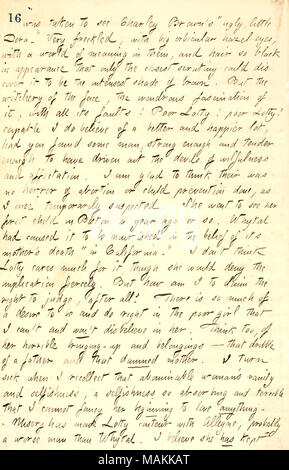 Décrit une conversation avec Lotty Kidder sur son passé. Transcription : a été prise pour voir Charley Brown's 'vilain petit Dora [Lotty Kidder].', avec de grosses taches de rousseur très orbicular yeux noisette, avec un monde de sens en eux, et les cheveux si noir dans l'apparence que seule la plus minutieuse pourrait découvrir qu'il soit l'intensest nuancé de brun. Mais la sorcellerie du visage, la merveilleuse fascination de elle, avec tous ses défauts ! Lotty pauvres ! Lotty pauvres ! Je ne crois pas capable d'un meilleur et plus heureux, beaucoup avaient vous avez trouvé des homme assez fort et tendre d'avoir chassé les démons de volonté et Banque D'Images