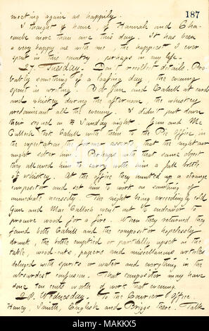 En ce qui concerne la nuit de Frank Cahill a passé l'alcool à la Nouvelle York Picayune bureau avec un compositeur. Réunion : Transcription de nouveau comme un plaisir. Je pensais que d'accueil, d'Hannah [Bennett] et Chacombe plus d'une fois ce jour. Il a été très heureux avec moi, les plus heureux, j'ai jamais passé dans ce pays, peut-être dans ma vie./p > 27. Le mardi. Don ?t se souvenir de détails. Probablement quelque chose d'un jour de repos, la soirée passée par écrit. Bob et des armes à feu [Frank] Cahill aux cartes et du whisky au cours de l'après-midi, le whiskey tous prédominant le soir. Je n ?t déposer leur suite dans la nuit de dimanche. Arme et McCull Banque D'Images