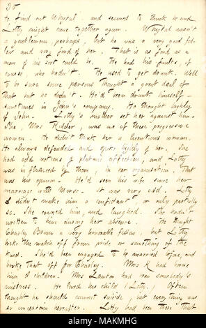 Décrit une conversation avec William Kidder à propos de sa fille, Lotty Kidder, et sa mère, Rebecca Morse. Transcription : pour savoir [John] Whytal, et semblait penser qu'il et Lotty [Kidder] pourraient se réunir à nouveau. Whytal wasn ?t un monsieur, peut-être, mais il était un très bon garçon et très attaché à elle. C'est comme fond comme un homme de son genre pouvait être. Il avait ses défauts, bien sûr, qui n ?t. Il avait l'habitude de s'enivrer. Bien que certaines personnes pensaient qu'une bonne partie de ce mais il n ?t. [Il] William Kidder d ?été bu lui-même ? Parfois en compagnie de John ?s. Il pensait beaucoup de bien de John. L Banque D'Images