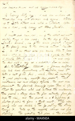 Concernant sculpteur allemand Muller venant de prendre une fonte de William Levison's face. Transcription : notre Créateur le sait et il se peut que nous ? Un jour. x x x x un jour froid de descente. J'avais été dans des portes de tous les jeudi et senti nerveux et fébrile. Marché jusqu'à 27th Street et a appelé [Frank] Bellew. Dans l'après-midi, les portes et le soir à Mme [Joseph] Jewells. x x x je dois mettre vers le bas, ici, l'un des plus étrange, et le plus révoltant que j'aie jamais entendu. Le jour de l'enterrement de Ellen Levison, l'une des femmes présentes, un "ami" de la famille, a dit à la mère "Oh ! Mme L [Mary Levison], ne me le faire savoir quand y Banque D'Images