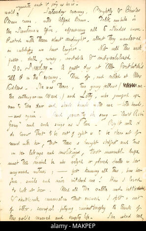 Décrit une visite à Rebecca Kidder et audience Lotty Kidder chanter. Monde : transcription acquisite snob & prig comme il [John Gotch] est. / Samedi soir, [Joseph] H. & Vives Charles Brown est venu, avec Alfred Brown. Parler pendant quelque temps dans le bureau de Swintonian [Swinton et Fay, 290 Broadway], de lever toutes les nuances d'anon. Parted avec eux de minuit, bien qu'ils erraient sur plus de réflexions une heure plus long. Pas bien cette semaine, queer, terne, fatigué, irritable et matagrabolized. 30. Dimanche. Une journée tranquille à monsieur [Joseph] Greatbatch ?s jusqu'à 8 dans la soirée. Ensuite, et a appelé à Mme [Rebecca] Kidders Banque D'Images