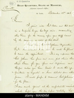 Recommande le Colonel C.P.E. Johnson pour un poste au gouverneur Gamble personnel. Titre : lettre signée John B. Gray, Head Quarters, Etat du Missouri, adjudant général, Saint Louis, au gouverneur [Hamilton R. Gamble], le 18 décembre 1863 . 18 décembre 1863. Gray, John B. Banque D'Images