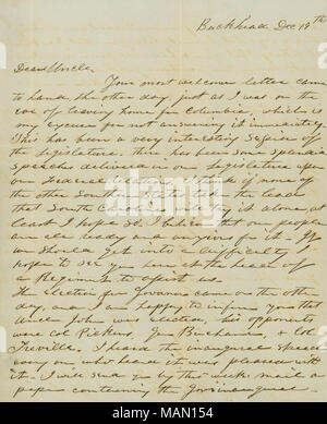 En ce qui concerne Caroline du Sud actualités politique et sociale, et de la famille et des questions financières. Membres en partie, "cela a été une session très intéressante de l'Assemblée législative. Il y a eu quelques discours splendide...sur nos relations fédérales...si aucune des autres États du Sud, prendre la direction de la Caroline du Sud va essayer tout seul...J'espère que so ?ǫ' Title : lettre signée T.C. Thomas C. Moyens [moyens], Buckhead, à son oncle, le 19 décembre 1860 . 19 décembre 1860. Moyens, Thomas C. Banque D'Images