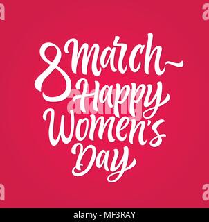 Heureux Womens Day - vector hand drawn pinceau design lettrage sur fond rose. Calligraphie de haute qualité pour votre bannière, un dépliant, une carte. Je célébrer Illustration de Vecteur