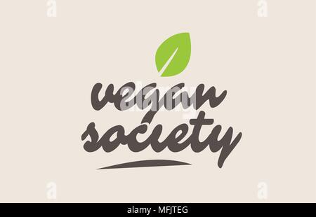 Vegan Society mot ou texte avec feuille verte. Lettres manuscrites adapté pour étiquette, logo, icône, une vignette ou un badge Illustration de Vecteur