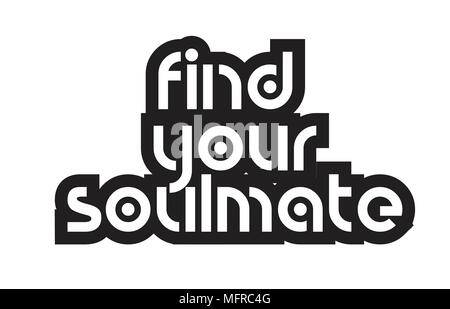 Citation Inspirante Trouver Votre Ame Soeur Approprie Comme Une Carte Postale Avec Le Texte En Gras Et Belle Typographie Image Vectorielle Stock Alamy