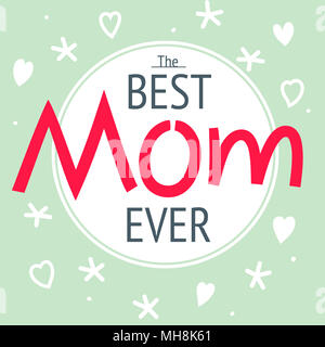 Happy mother's day layout design carte de vœux. Châssis à l'arrière-plan de lettrage. Meilleure maman jamais flyer, carte, invitation. Vector illustration Banque D'Images