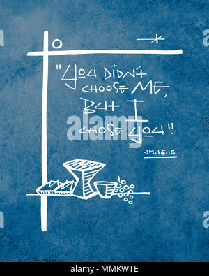 Illustration à la main ou à l'encre de l'expression chrétienne religieuse : Vous n'avez choisi ; mais moi, je vous Banque D'Images