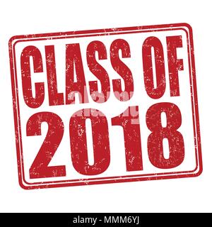Classe de 2018 grunge rubber stamp on white, vector illustration Illustration de Vecteur