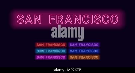 Neon nom de la ville de San Francisco. Illustration Vecteur de San Francisco composé d'inscription décrit au néon, avec rétro-éclairage de l'arrière-plan sombre. Illustration de Vecteur