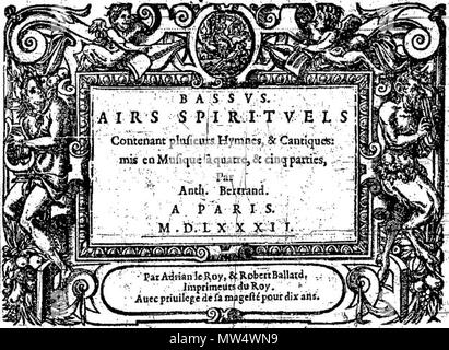 . Anglais : page de titre d'Antoine de Bertrand spirituels de Sari (Paris, 1582) . 1 août 2015, 13:37:35. Adrian le Roy et Robert Ballard 82 airs Bertrand 1582 Banque D'Images