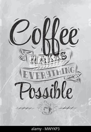 Lettrage de l'affiche rend tout possible café charbon inscription stylisée. Illustration de Vecteur