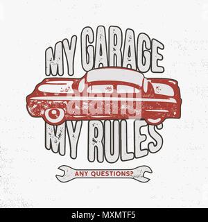 Mon garage mes règles vintage illustration dessiné à la main, emblème de T-shirt ou tout autre vêtement, l'identité. Doté d''vieille voiture et garage avec outils typographie citer. Stock vector sur fond blanc Illustration de Vecteur