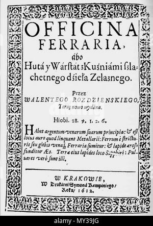 . English : 'Officina do bacelo warstat abo huta j'kuźniami szlachetnego żelaznego z dzieła przez Walentego Roździeńskiego teraz nowo wydana', Cracovie 1612, S. Kempini . 7 juin 2013, 10:31:44. Walenty (Rozdzieński Rozdzienski 1560-1622) 557 Walenty Huta y Warstat 1 Banque D'Images