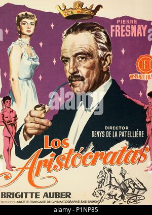 Film Original Titre : les aristocrates. Titre en anglais : les aristocrates, LES. Film Réalisateur : DENYS DE LA PATELLIERE. Année : 1955. Credit : GAUMONT IMAGES 2 / Album Banque D'Images