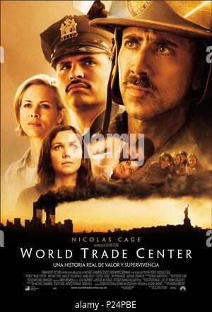 Film Original Title : WORLD TRADE CENTER. Titre en anglais : WORLD TRADE CENTER. Directeur de film : Oliver Stone. Année : 2006. Credit : PARAMOUNT PICTURES / Album Banque D'Images