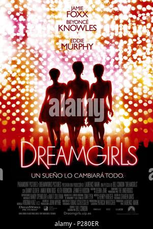 Titre original : DREAMGIRLS. Titre en anglais : DREAMGIRLS. Directeur de film : BILL CONDON. Année : 2006. Credit : DREAMWORKS/PARAMOUNT PICTURES / Album Banque D'Images