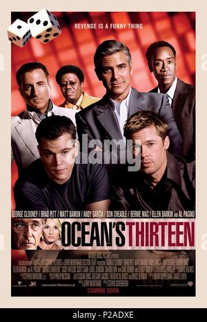 Film Original Titre : OCEAN'S THIRTEEN. Titre en anglais : OCEAN'S THIRTEEN. Film Réalisateur : STEVEN SODERBERGH. Année : 2007. Credit : WARNER BROS. / Album Banque D'Images