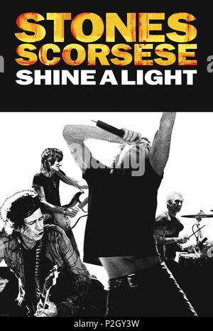 Titre original : Shine A Light. Titre en anglais : Shine A Light. Directeur : MARTIN SCORSESE Film. Année : 2008. Credit : CONCERT INTERNATIONAL PROMOTIONS/Shangri-LA ENTERTAINMENT / Album Banque D'Images