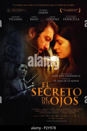 Titre original : EL SECRETO DE SUS OJOS. Titre en anglais : LE SECRET DE SES YEUX. Directeur de film : JUAN JOSÉ CAMPANELLA. Année : 2009. Credit : TORNASOL FILMS / Album Banque D'Images