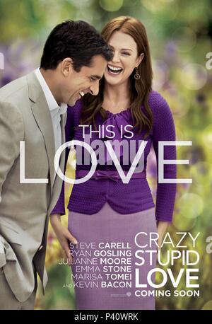 Titre original : Crazy, STUPID, LOVE. Titre en anglais : Crazy, STUPID, LOVE. Directeur : GLENN FICARRA Film ; JOHN REQUA. Année : 2011. Credit : CAROUSEL PRODUCTIONS / Album Banque D'Images