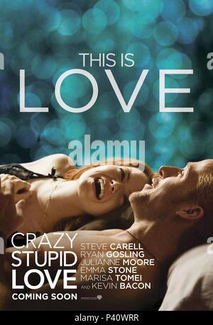 Titre original : Crazy, STUPID, LOVE. Titre en anglais : Crazy, STUPID, LOVE. Directeur : GLENN FICARRA Film ; JOHN REQUA. Année : 2011. Credit : CAROUSEL PRODUCTIONS / Album Banque D'Images